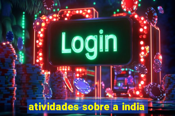 atividades sobre a india